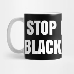 Stop Killing Black People, Justice for George Floyd, Black Lives Matter, Protest Mug